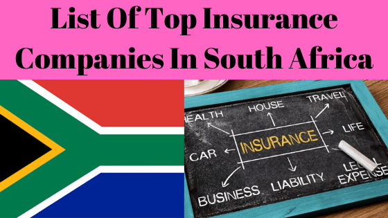 Here is the list of Top Insurance Companies In South Africa