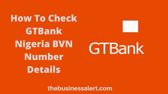 Here is the USSD code to check BVN Number details on GTBank Nigeria