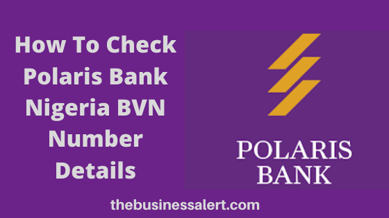 Here is the USSD code to check BVN Number details on Polaris Bank Nigeria