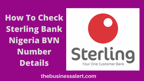 Here is the USSD code to check BVN Number details on Sterling Bank Nigeria