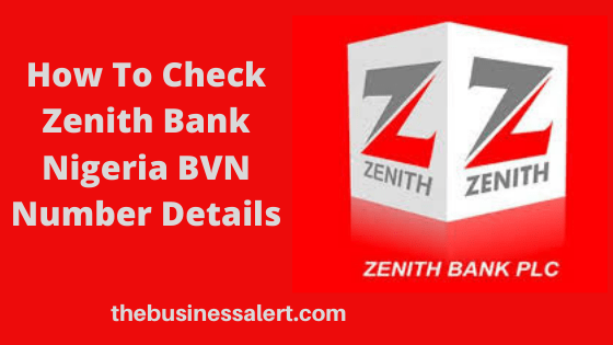 Code To Check BVN On Zenith Bank Nigeria 2022 Link BVN Number Online 