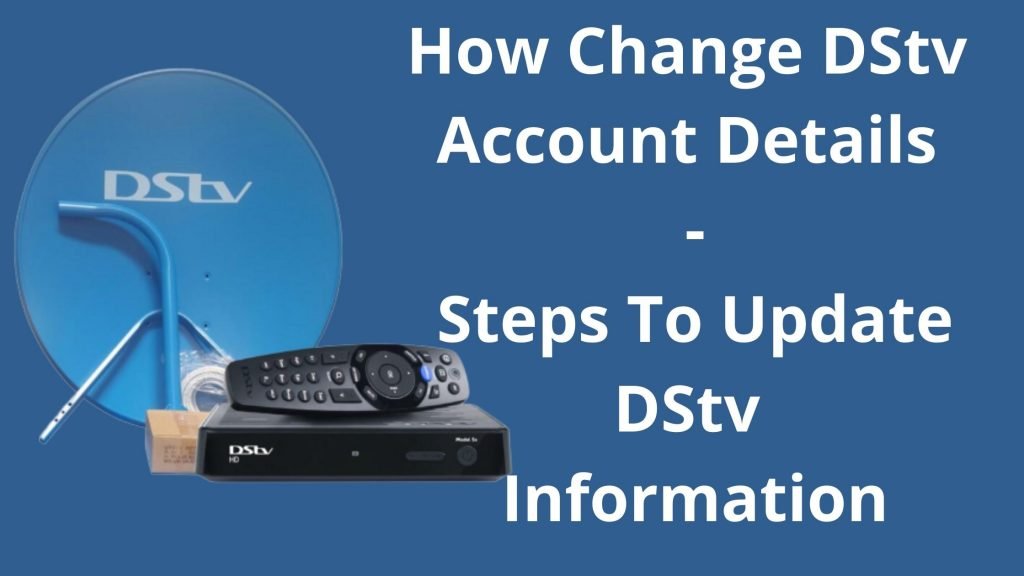 How To Change DStv Account Details