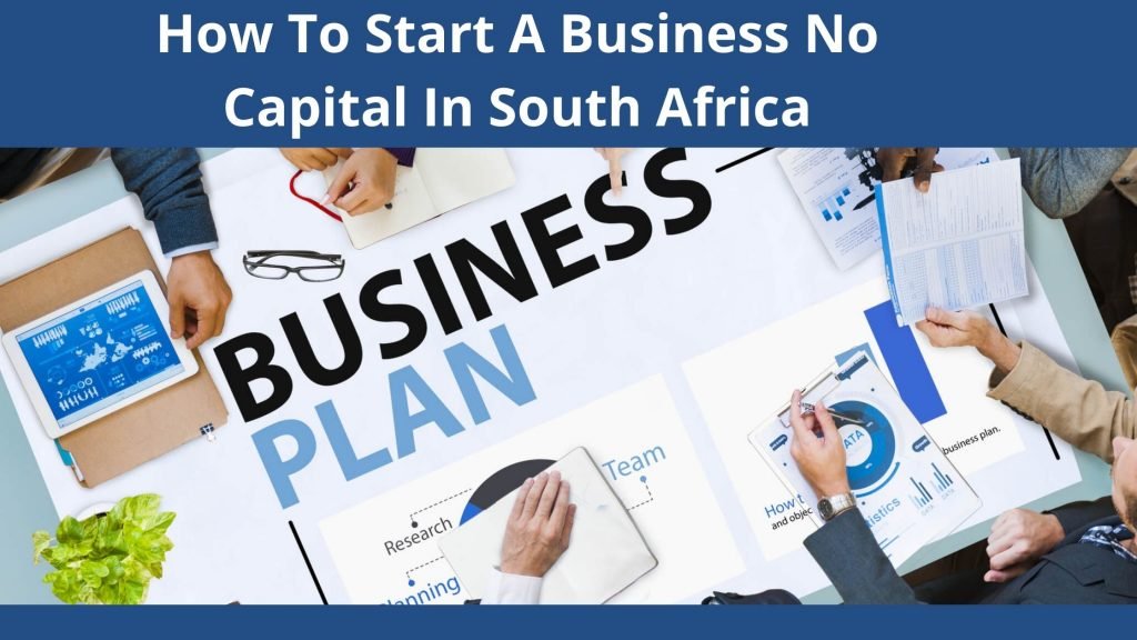 How To Start A Business With No Capital In South Africa