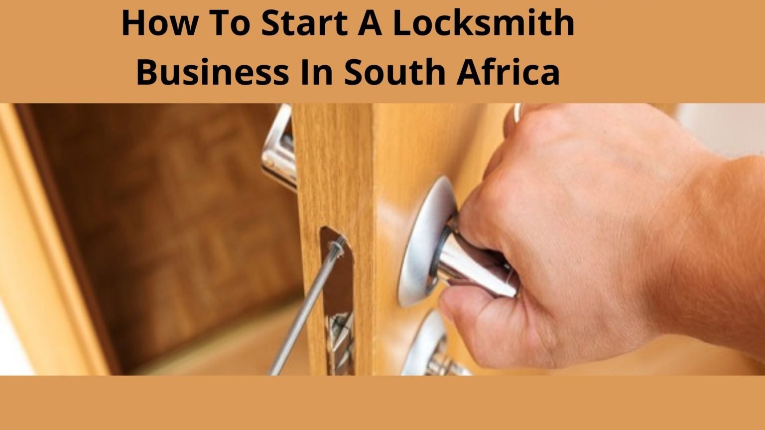 How To Start A Locksmith Business In South Africa, 2022, Read This