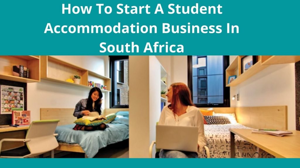 How To Start A Student Accommodation Business In South Africa