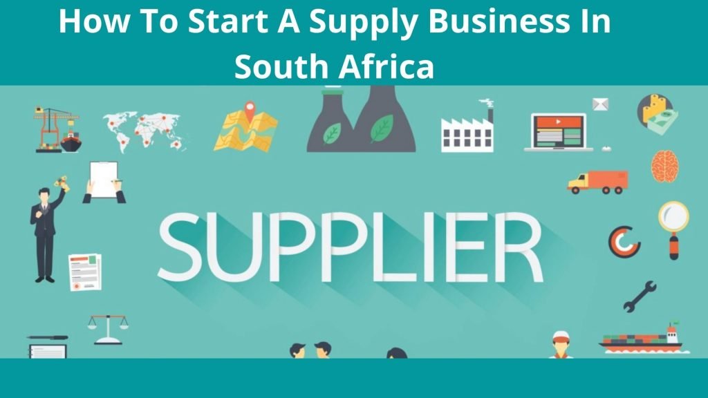 How To Start A Supply Business In South Africa