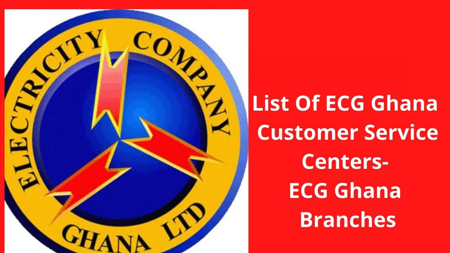 List Of ECG Customer Care Service Centers In Ghana With Contact Numbers 