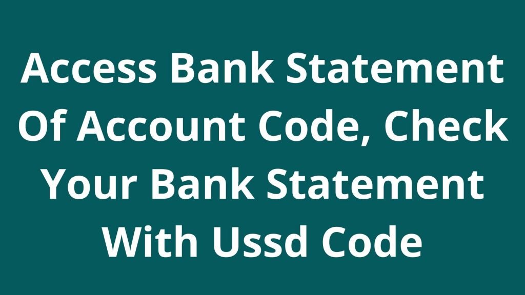 Access Bank Statement Of Account Code