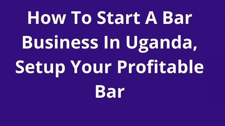 how-to-start-a-bar-business-in-uganda-setup-your-profitable-bar-the