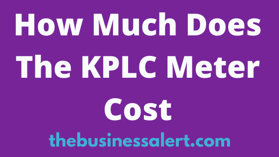 How Much Does The KPLC Meter Cost
