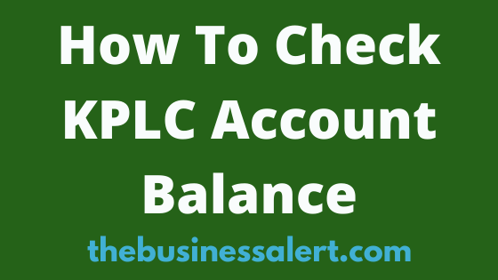 How To Check KPLC Account Balance