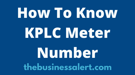 How To Know KPLC Meter Number