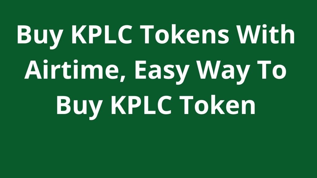 Buy KPLC Tokens With Airtime