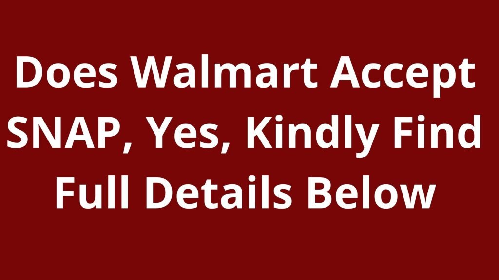 Does Walmart Accept SNAP,