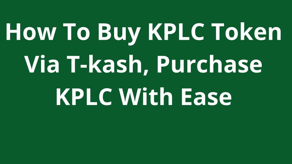 How To Buy KPLC Token Via T-kash