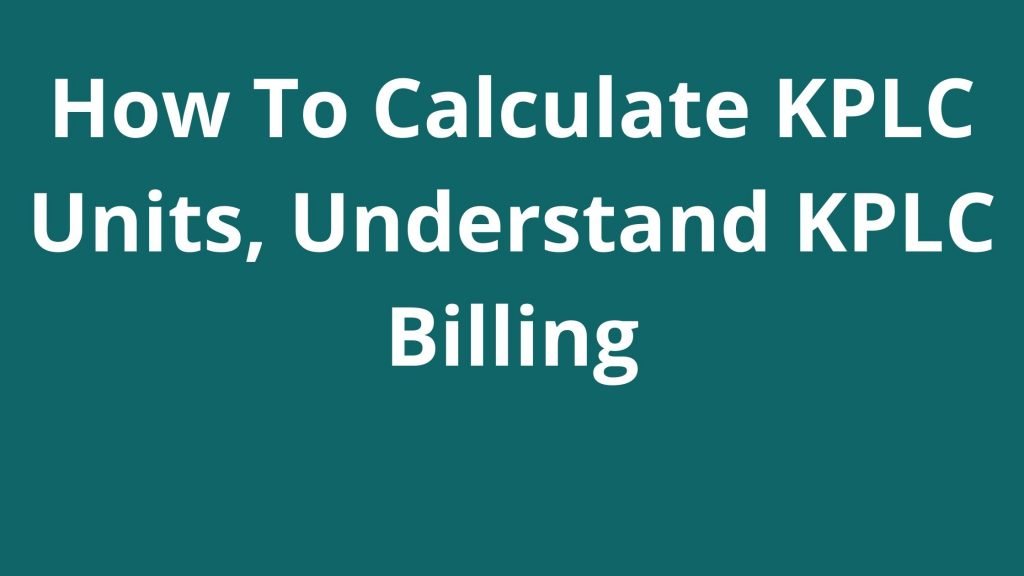 How To Calculate KPLC Units
