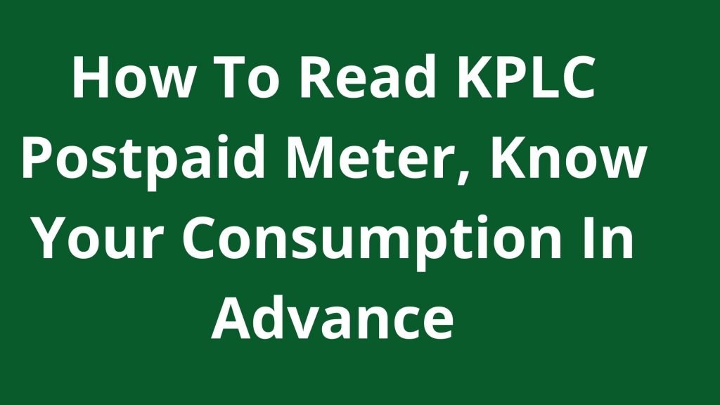 How To Read KPLC Postpaid Meter