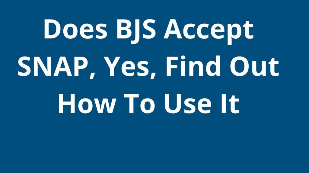 Does BJS Accept SNAP