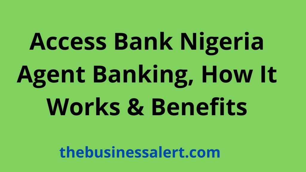 Access Bank Nigeria Agent Banking