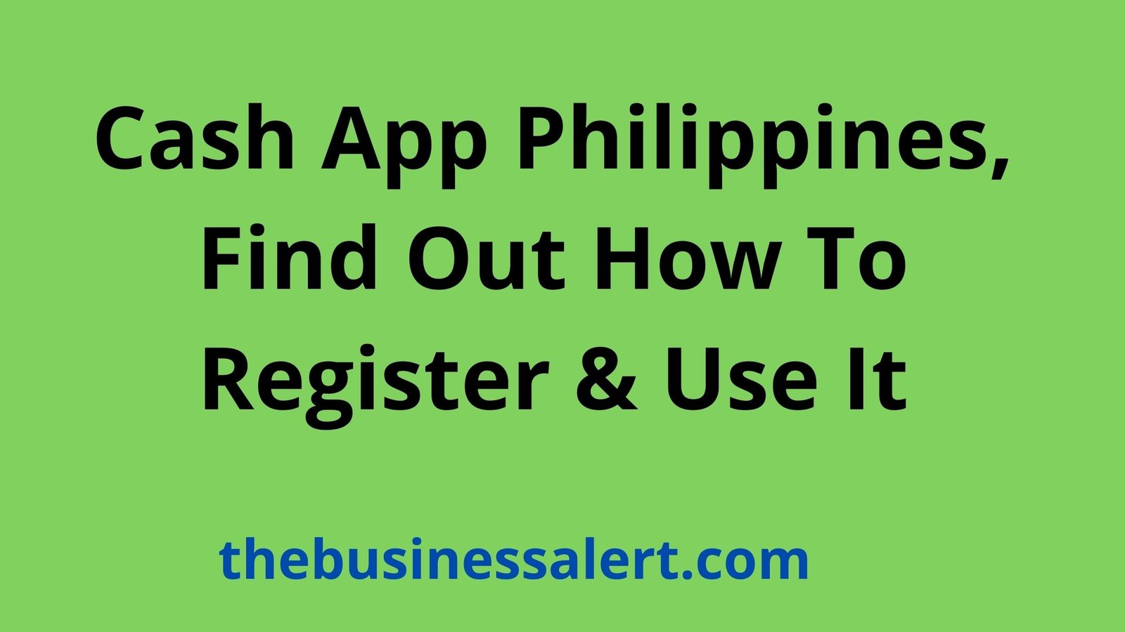Cash App Philippines Find Out How To Register Use It