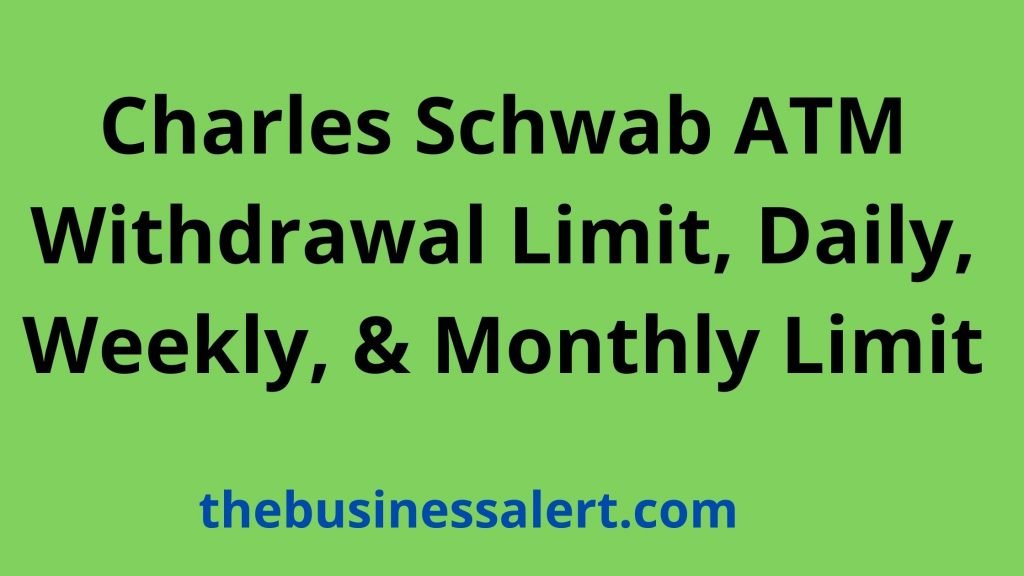 Charles Schwab ATM Withdrawal Limit