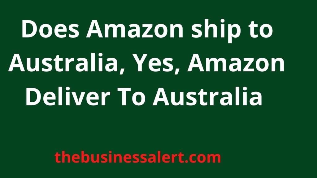 Does Amazon ship to Australia
