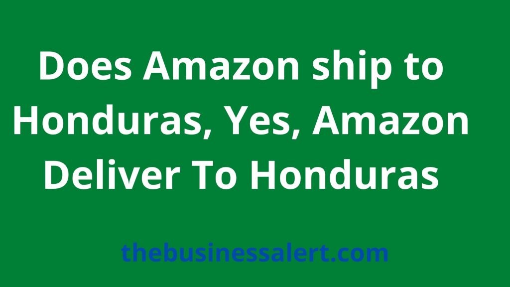 Does Amazon ship to Honduras
