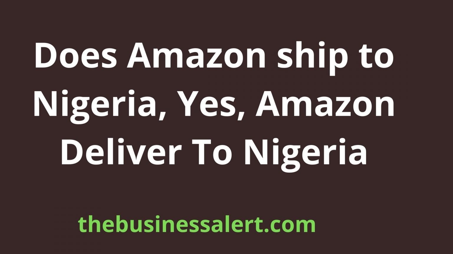 Do Amazon Deliver To Nigeria