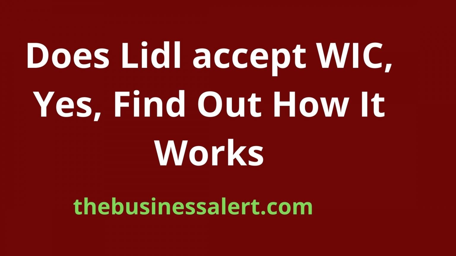 Does Lidl accept WIC, Yes, Find Out How It Works The Business Alert