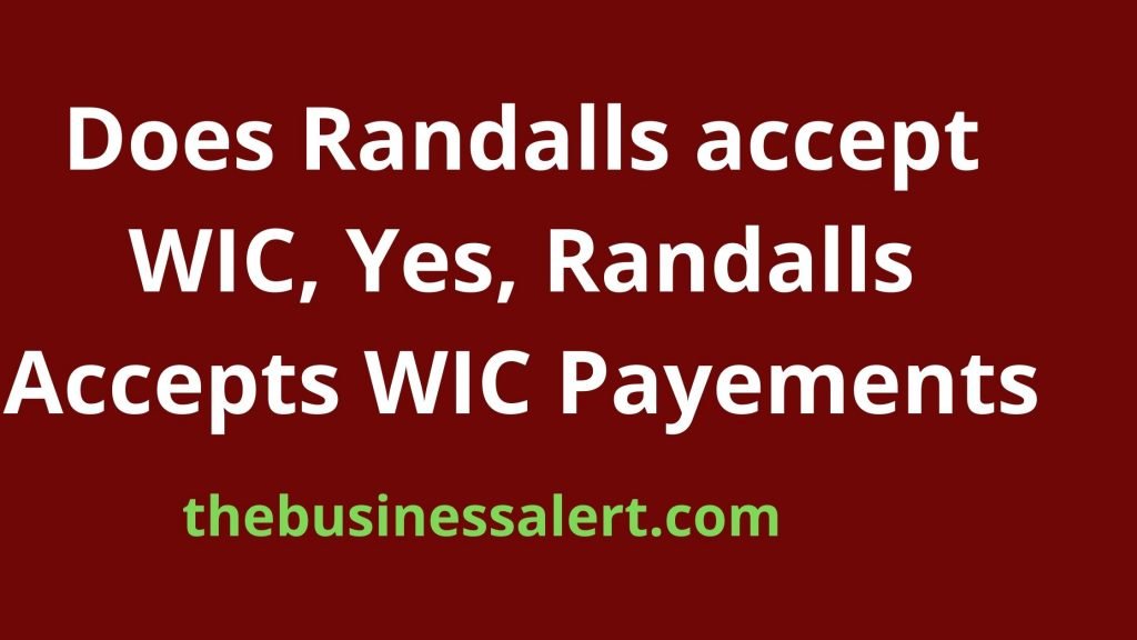 Does Randalls accept WIC
