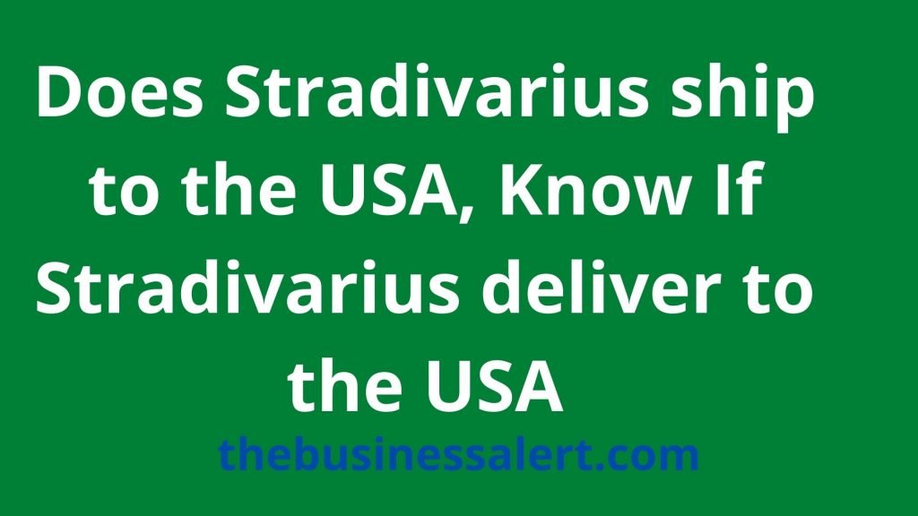 Does Stradivarius ship to the USA