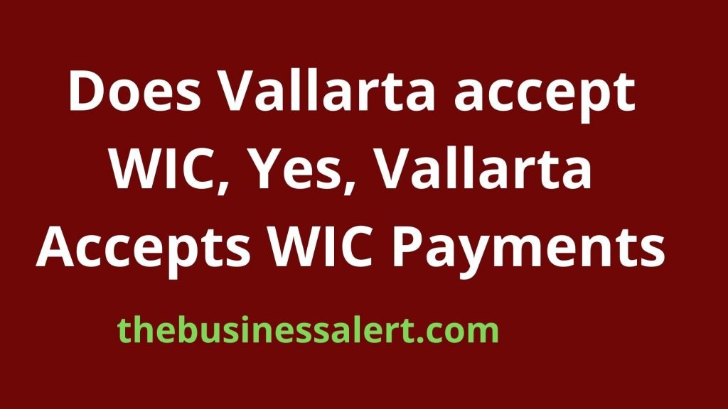 Does Vallarta accept WIC