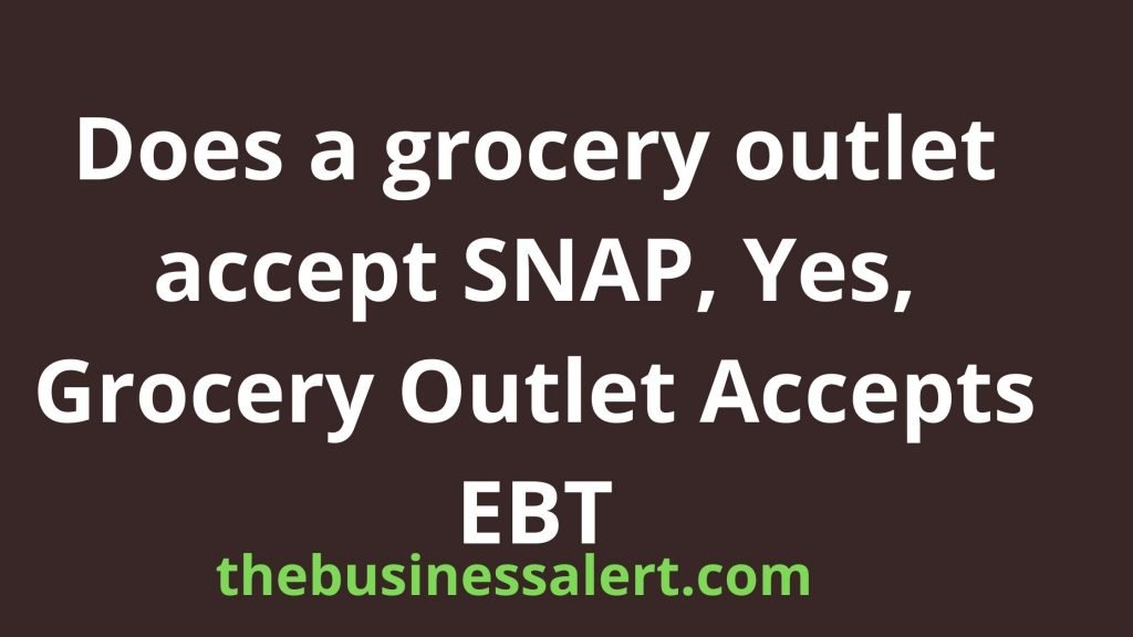 Does a grocery outlet accept SNAP