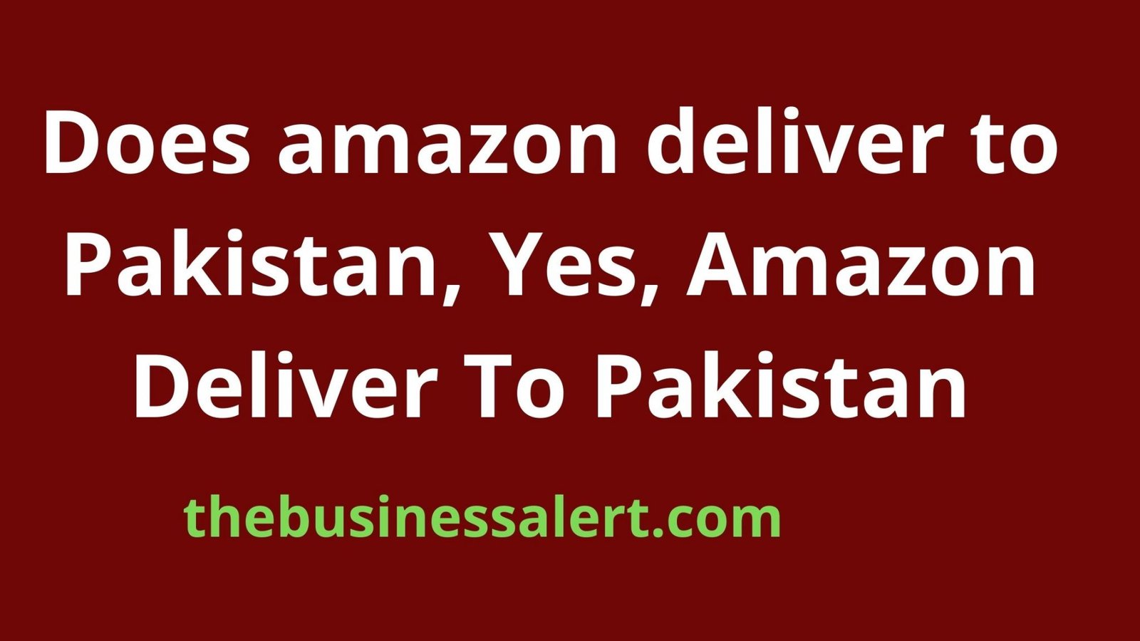 does-amazon-deliver-to-pakistan-yes-amazon-deliver-to-pakistan-the