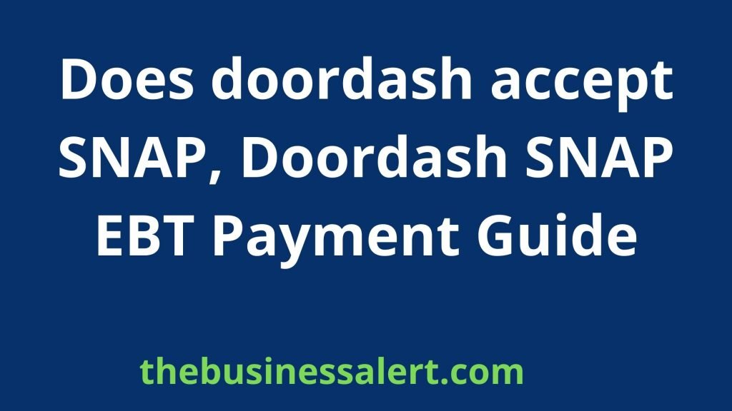 Does doordash accept SNAP