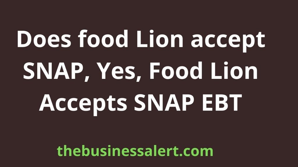 Does food Lion accept SNAP