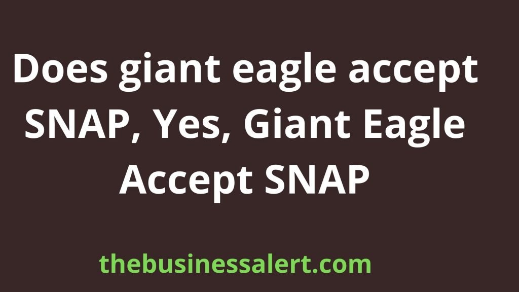 Does giant eagle accept SNAP