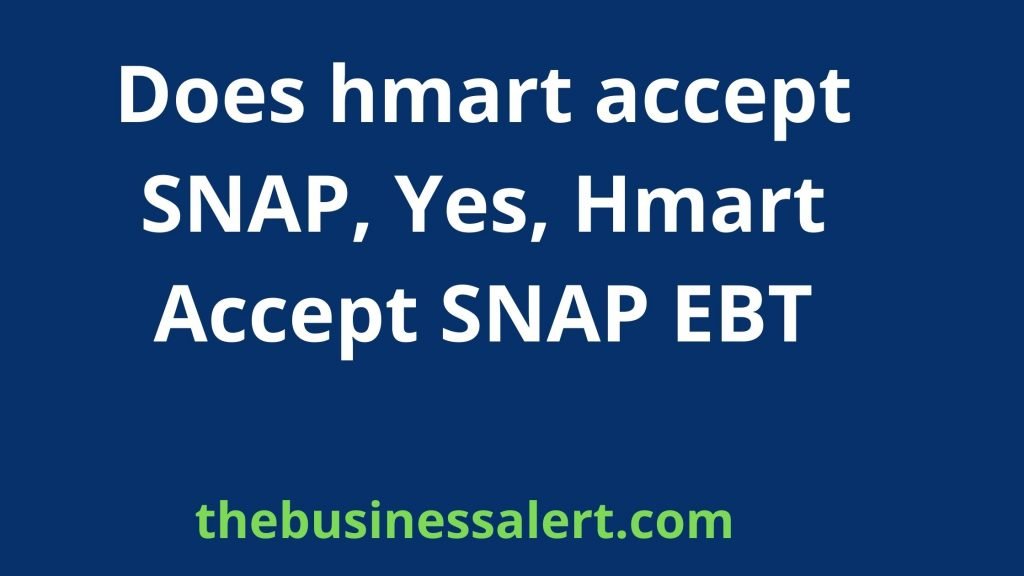 Does hmart accept SNAP