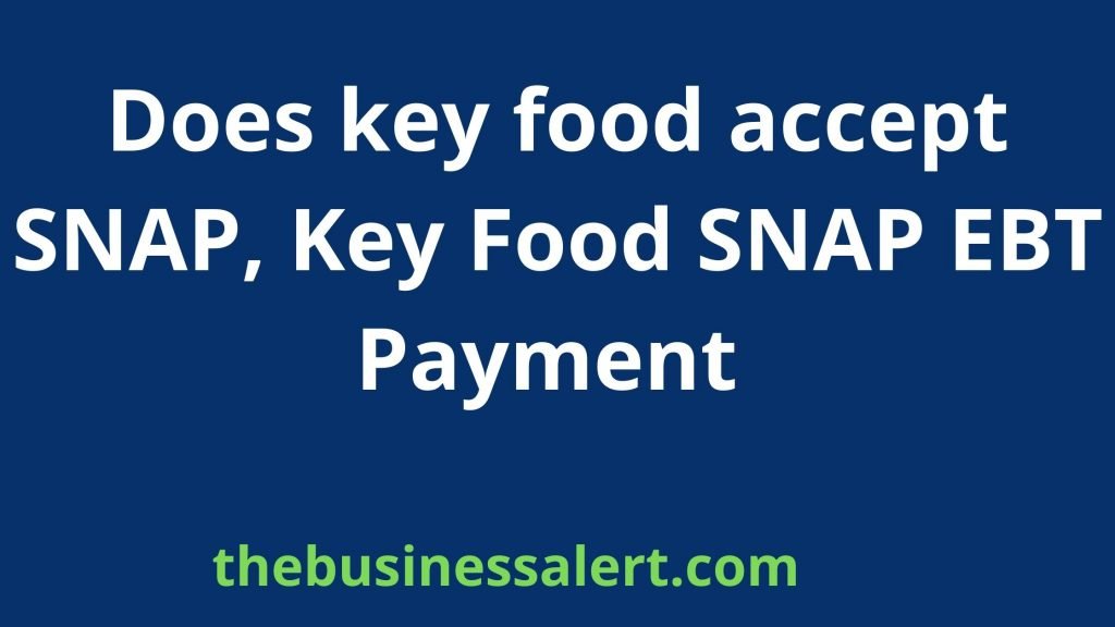 Does key food accept SNAP