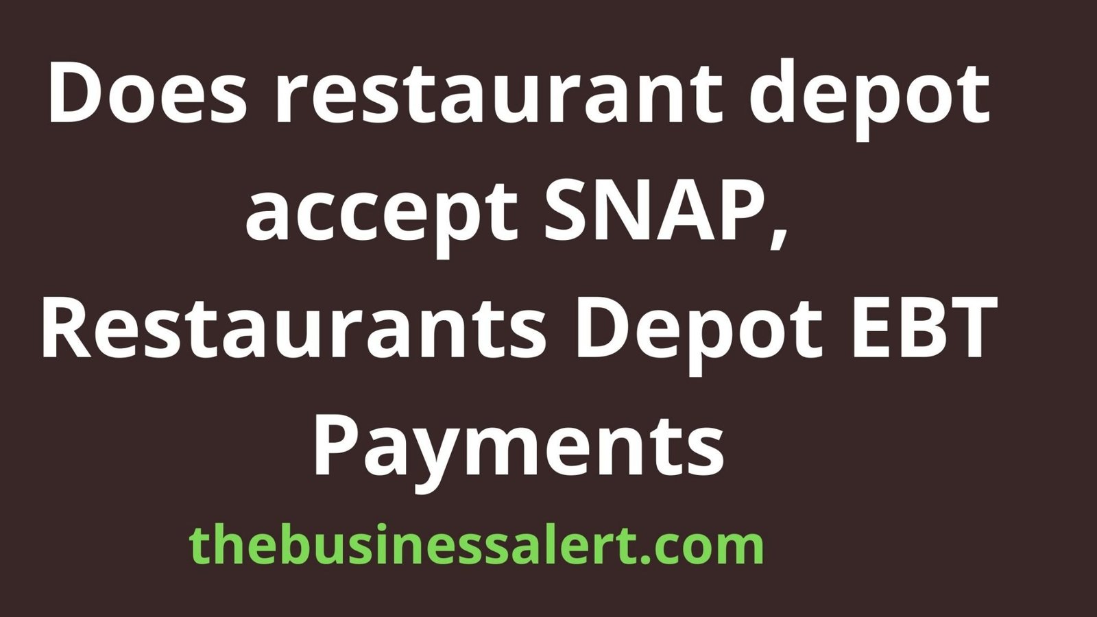 does-restaurant-depot-accept-snap-restaurants-depot-ebt-payments-the