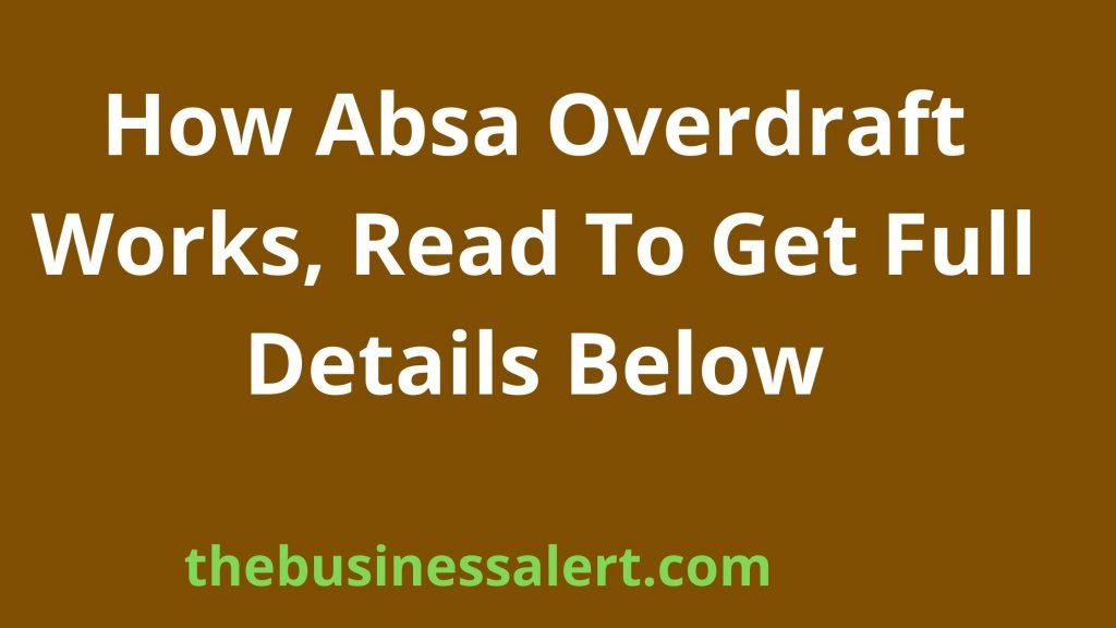 How Absa Overdraft Works
