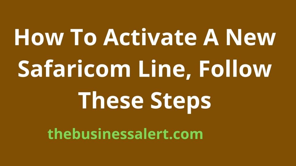 How To Activate A New Safaricom Line