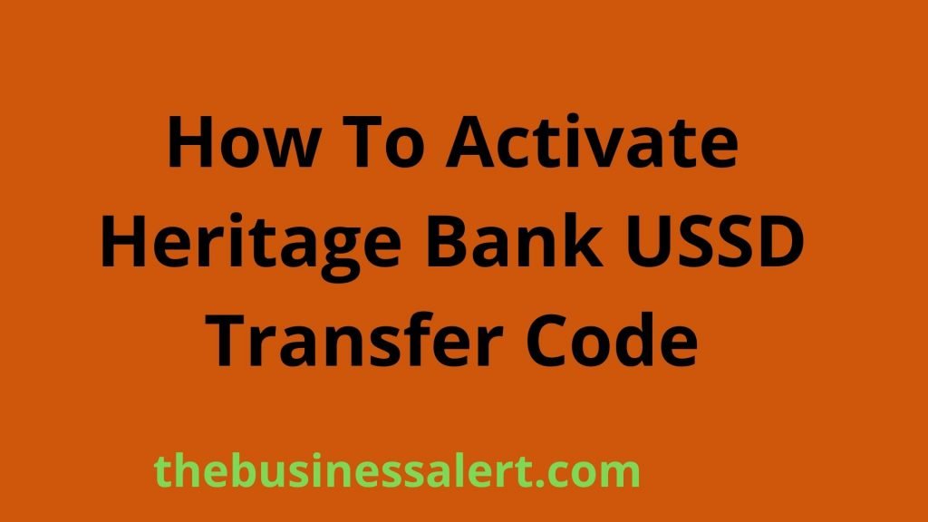How To Activate Heritage Bank USSD Transfer Code