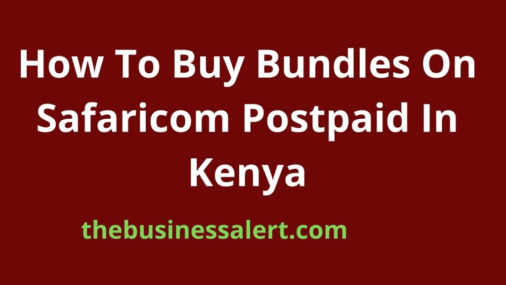 How To Buy Bundles On Safaricom Postpaid In Kenya