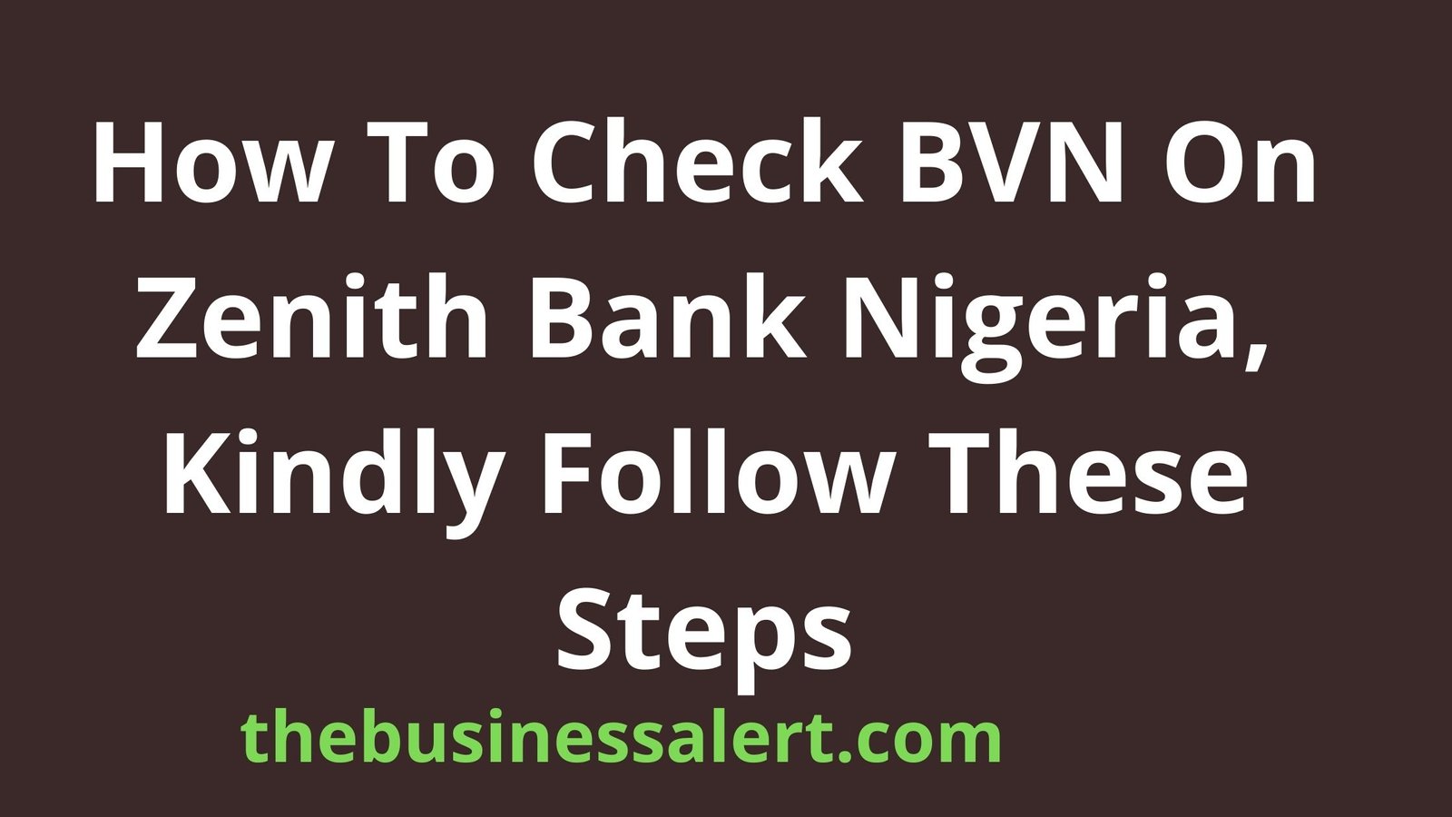 how-to-check-bvn-on-zenith-bank-nigeria-kindly-follow-these-steps