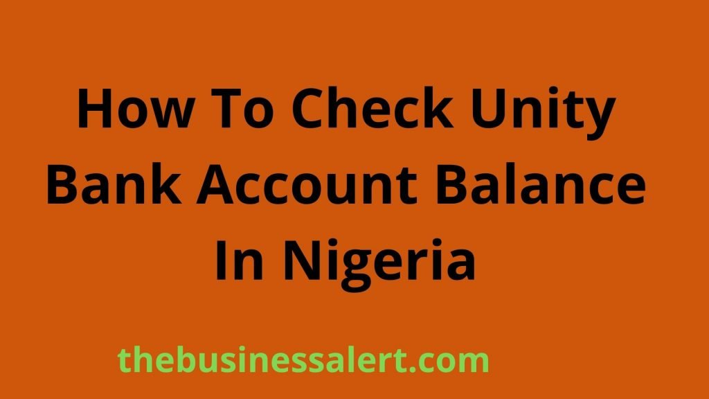How To Check Unity Bank Account Balance In Nigeria