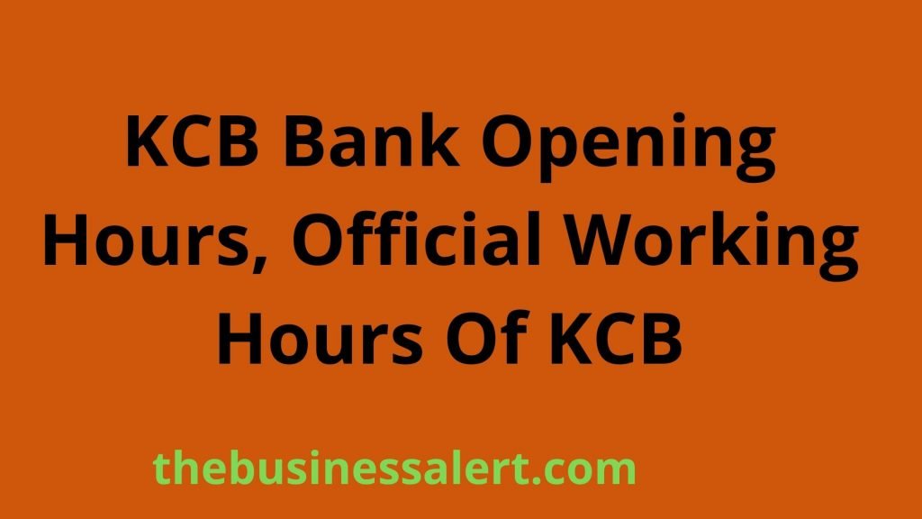 KCB Bank Opening Hours