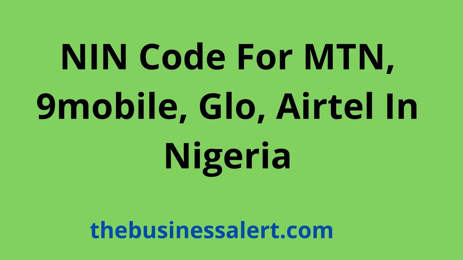 NIN Code For MTN, 9mobile, Glo, Airtel In Nigeria