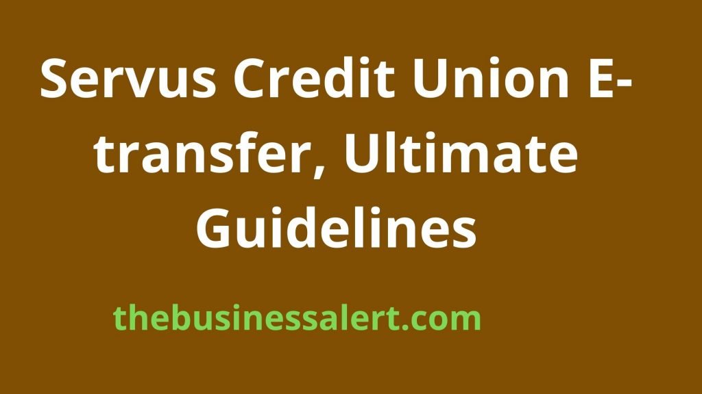 Servus Credit Union E-transfer