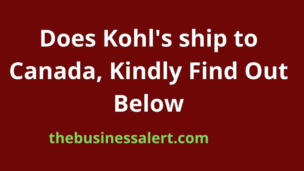 Does Kohl's ship to Canada